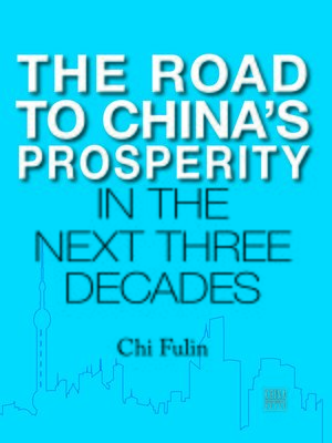 cover image of The Road to China's Prosperity in the Next Three Decades (第二次改革：中国未来的强国之路)